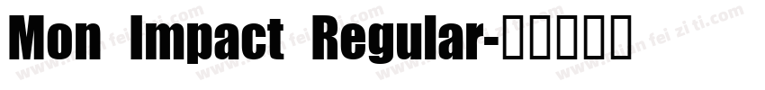 Mon Impact Regular字体转换